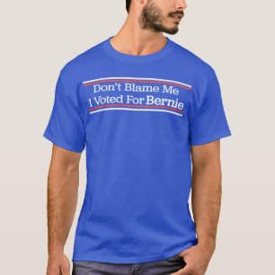 T-shirt Ne me blâmez pas que j'ai voté pour des ponceuses