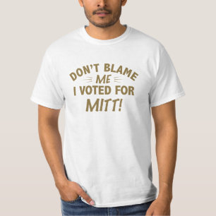 T-shirt Ne me blâmez pas que j'ai voté pour le GANT