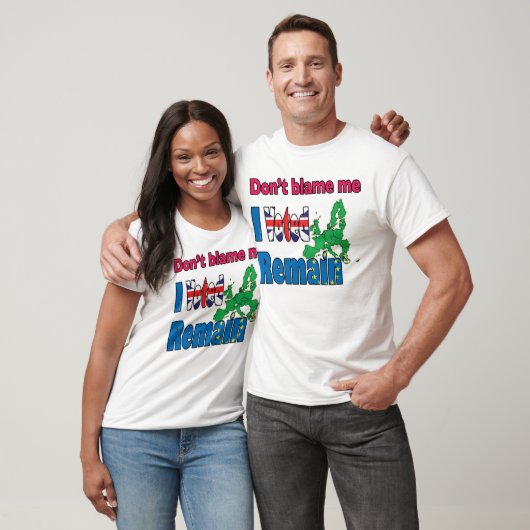 T-shirt Ne me blâmez pas que j'ai voté reste Brexit (Unisexe)