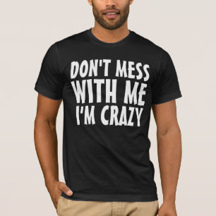 T-shirt NE ME CHERCHE PAS JE SUIS FOU tee-shirts drôles