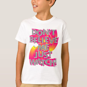T-shirt Ne Me Croyez Pas Regardez Juste