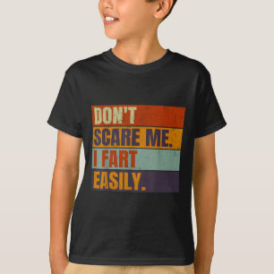 T-shirt Ne me dégoûtez pas je péte facilement Blague hilar