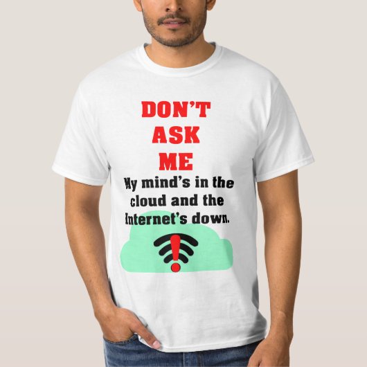 T-shirt Ne me demandez pas Internet (Devant)