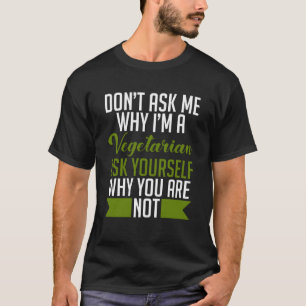 T-shirt Ne me demandez pas pourquoi je suis végétarien dem
