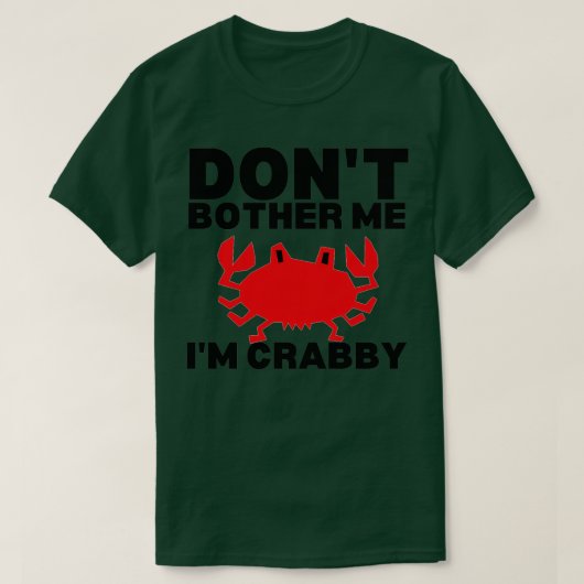T-shirt Ne me dérange pas Ix27m Crabby 6 (Design devant)