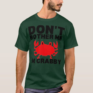 T-shirt Ne me dérange pas Ix27m Crabby 6