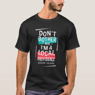 T-shirt Ne me dérange pas Je suis un Vacant de la Providen