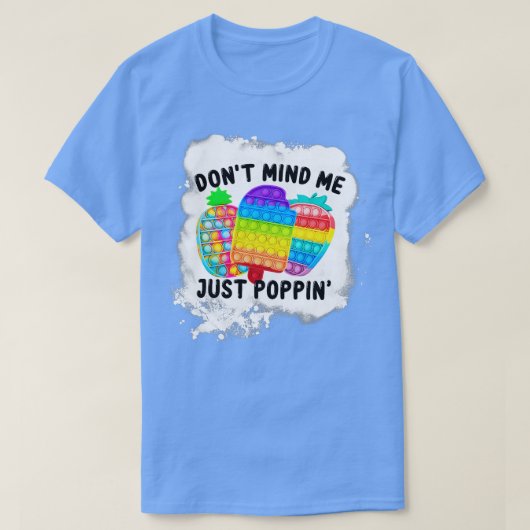 T-shirt Ne me dérangez pas juste Poppin Popit Sensory Fidg (Design devant)