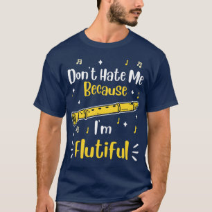 T-shirt Ne Me Détestez Pas Parce Que Je Suis Flutif 1