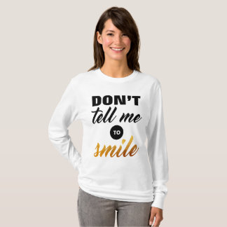 T-shirt Ne me dites pas de sourire