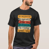 T-shirt Ne Me Donnez Pas De Cigarette En Aucune Circonstan (Devant)