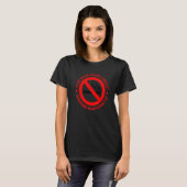 T-shirt Ne Me Donnez Pas De Cigarette En Aucune Circonstan (Devant entier)
