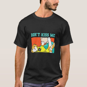 T-shirt Ne Me Embrasse Pas Je N'aime Pas Les Bisous CAT Ho