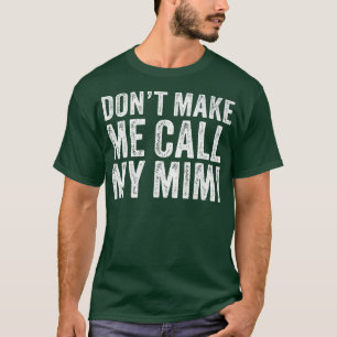 T-shirt Ne me fais pas appeler Mimi Grand-mère Maman drôle