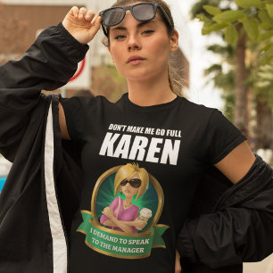 T-SHIRT NE ME FAIS PAS PASSER COMPLÈTEMENT KAREN