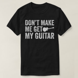 T-shirt Ne me fais pas prendre ma guitare