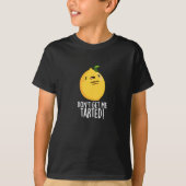 T-shirt Ne me fais pas tarter Funny Lemon Pun Dark BG (Devant)
