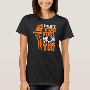 T-shirt Ne me fais-tu pas de mal ou je te ferai du basket-