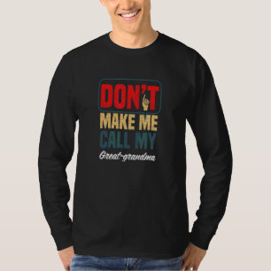 T-shirt Ne me faites pas appeler ma arrière-grand-mère  Hu