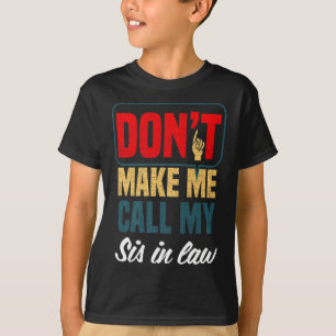 T-shirt Ne me faites pas appeler ma belle-sœur Humour fami