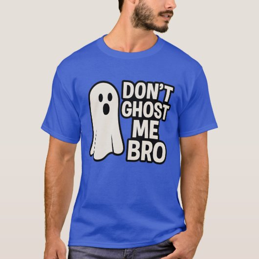 T-SHIRT NE ME FAITES PAS DE GHOST BRO (Devant)