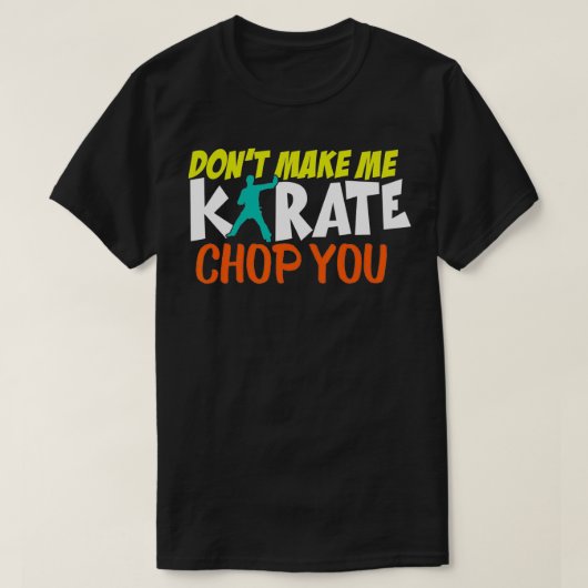 T-shirt Ne Me Faites Pas Karaté Chop You Funny Karate Spar (Design devant)