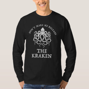 T-shirt Ne me faites pas libérer le monstre de la mer Krak