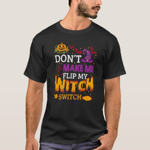 T-shirt Ne me faites pas retourner ma sorcière de l'Hallow