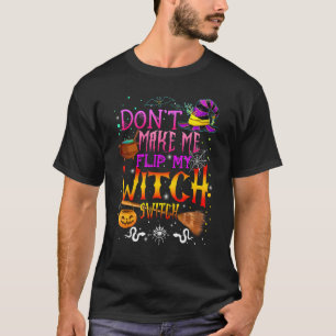 T-shirt Ne me faites pas retourner mon commutateur de sorc