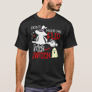 T-shirt Ne me faites pas retourner mon commutateur de sorc
