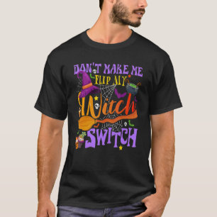 T-shirt Ne me faites pas retourner mon commutateur de sorc