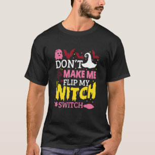 T-shirt Ne me faites pas retourner mon commutateur de sorc