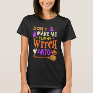 T-shirt Ne me faites pas retourner mon commutateur de sorc