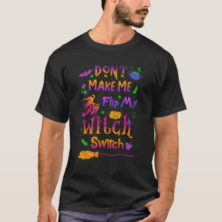 T-shirt Ne me faites pas retourner mon commutateur de sorc