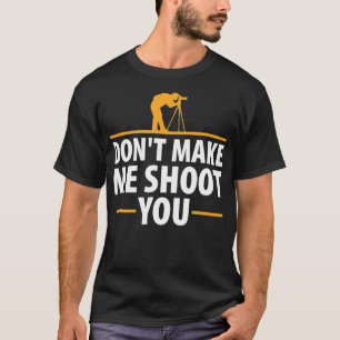 T-shirt Ne me faites pas tirer sur vous drôle Caméra Photo