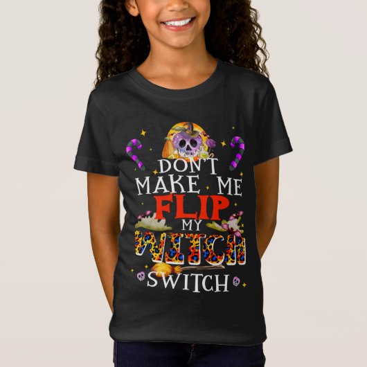 T-Shirt Ne me faites pas tourner mon interrupteur de sorci (Devant)