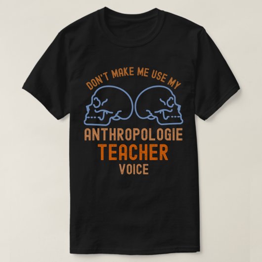 T-shirt Ne me faites pas utiliser ma voix de professeur d' (Design devant)