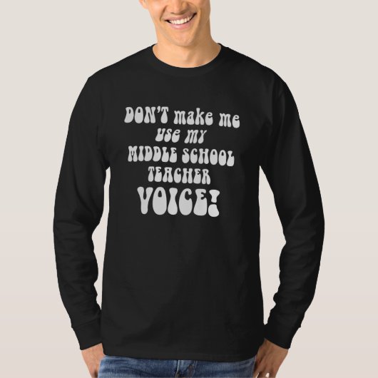 T-shirt Ne me faites pas utiliser ma voix de professeur de (Devant)