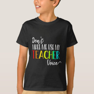 T-shirt Ne Me Faites Pas Utiliser Ma Voix D'enseignant Ret
