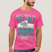 T-shirt Ne Me Faites Pas Utiliser Mon Instructeur Voice Fi (Devant)