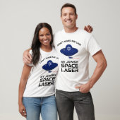 T-shirt Ne me faites pas utiliser mon laser spatial juif (Unisexe)