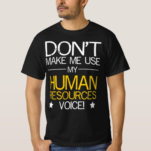 T-shirt Ne me forcez pas à utiliser ma voix des ressources (Devant)