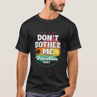 T-shirt Ne me gênez pas sur les vacances Boca Chica Beach 