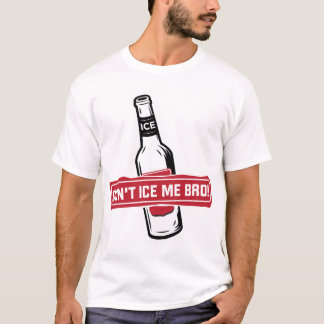 T-shirt ne me glacez pas bro ! - bros glaçant des bros