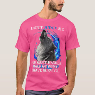 T-shirt Ne Me Juge Pas Que Vous Ne Pouvez Pas Gérer La Moi