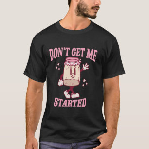 T-shirt Ne me lance pas Amoureux de Sourdough Rétro Mignon