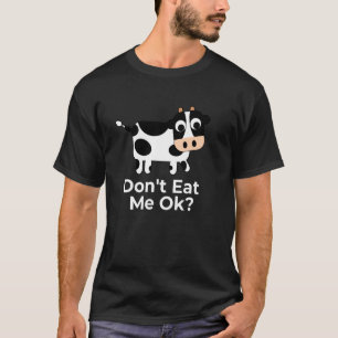 T-SHIRT NE ME MANGE PAS OK VACHE DE DESSIN ANIMÉ MIGNONNE