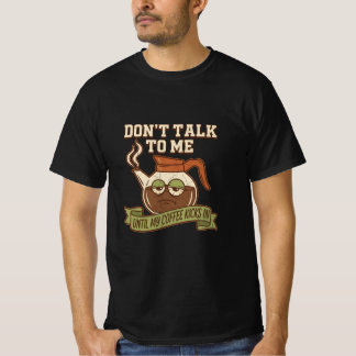 T-shirt Ne Me Parlez Pas Avant Que Mon Café Ne Fasse Effet