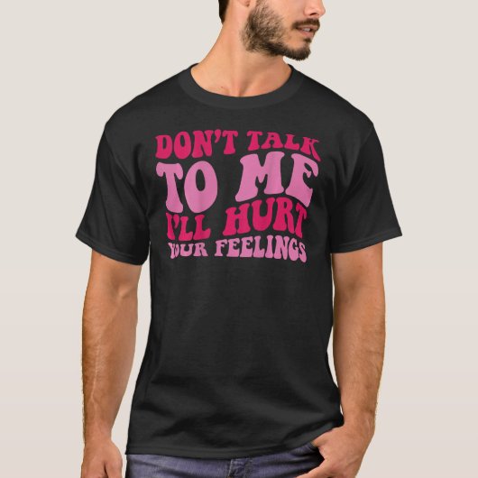 T-shirt Ne me parlez pas je vous ferai mal au dos (Devant)