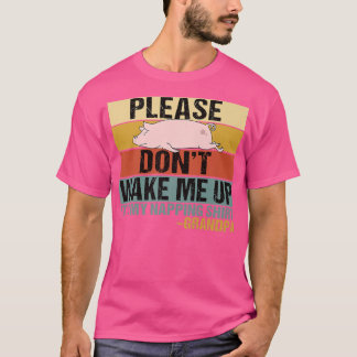 T-shirt Ne me réveillez pas Funny Sleeping Granny Pig Prem